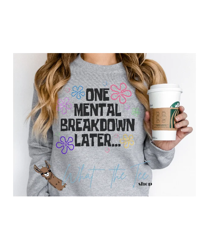 Take Advantage One Mental Breakdown Later